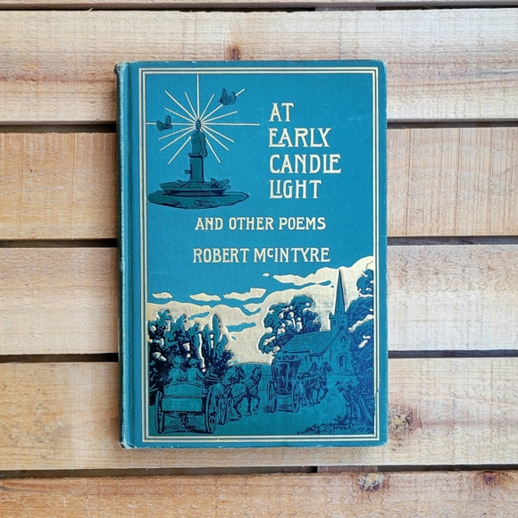 Other - Antique 1899 Book: At Early Candle Light And Other Poems By Robert McIntire
